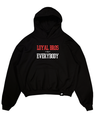 Loyal Bros VS. Everybody Hoodie Black